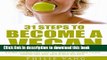 [PDF] Vegan Eating: 31 Steps to Become a Vegan: It is not Just About the Food - You Want to Be