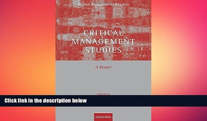 FREE DOWNLOAD  Critical Management Studies: A Reader (Oxford Management Readers)  FREE BOOOK