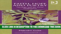 [PDF] Faith, Hope and Poetry: Theology and the Poetic Imagination Full Online