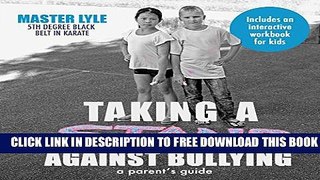 Download] Taking a Stand Against Bullying: A parent s guide Paperback Collection