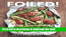 [PDF] Foiled!: Easy, Tasty Tin Foil Meals Popular Online