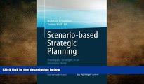 READ book  Scenario-based Strategic Planning: Developing Strategies in an Uncertain World (Roland