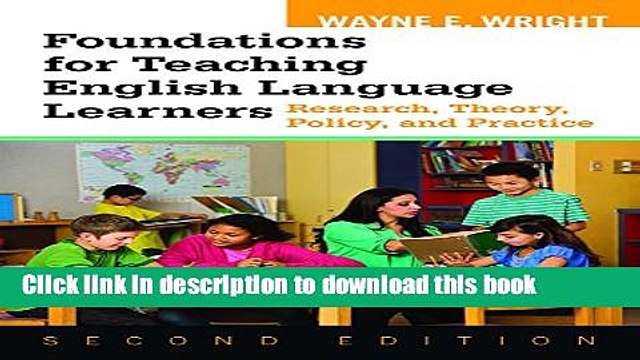 [PDF] Foundations for Teaching English Language Learners: Research, Theory, Policy, and Practice