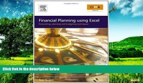 READ FREE FULL  Financial Planning using Excel: Forecasting, Planning and Budgeting Techniques