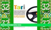 Big Deals  TARI, The Ten-Minute, Bottom-Line Manager, A GPS System for Business  Free Full Read