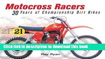 [PDF] Motocross Racers: 30 Years of Legendary Dirt Bikes Popular Online