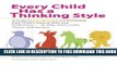 Download] Every Child Has a Thinking Style: A Guide to Recognizing and Fostering Each Child s