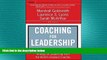 READ book  Coaching for Leadership: Writings on Leadership from the World s Greatest Coaches