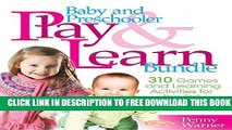 Download] Baby and Preschooler Play   Learn Bundle: Over 300 Games and Learning Activities for