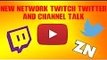 Channel Updates/New Network/Twitch/Twitter