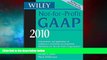 Must Have  Wiley Not-for-Profit GAAP 2010: Interpretation and Application of Generally Accepted