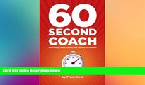 Free [PDF] Downlaod  60-Second Coach: Maximizing Talent, Passion and Cause in 60 Seconds  BOOK