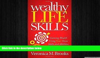 FREE DOWNLOAD  Wealthy Life Skills: Gaining Wealth Using Your Own Skills and Abilities  FREE