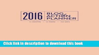 [Read PDF] 2016 Blog Action Planner Download Free