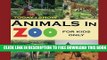 Download] Today I Show: Animals In Zoo For Kids Only Hardcover Collection
