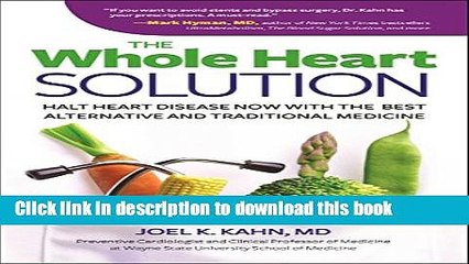 [PDF] The Whole Heart Solution: Halt Heart Disease Now with the Best Alternative and Traditional