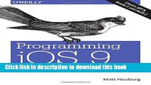 [PDF] Programming iOS 9: Dive Deep into Views, View Controllers, and Frameworks Free Online