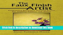 [PDF] The Faux Finish Artist: Professional Decorative Painting Secrets For Aspiring Painters and
