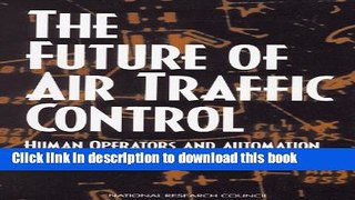 [PDF] The Future of Air Traffic Control: Human Operators and Automation Popular Online