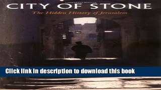 [PDF] City of Stone: The Hidden History of Jerusalem Popular Online