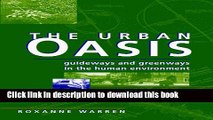 [PDF] The Urban Oasis: Guideways and Greenways in the Human Environment Popular Colection