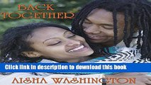 [PDF] Back Together (African American Romance) (The Aisha Washington Collection Book 4) Reads Full