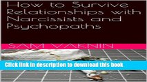 [PDF] Narcissistic Abuse: From Victim to Survivor: How to Survive Relationships with Narcissists