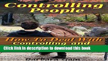 [PDF] Controlling People: How to Deal With Controlling and Manipulative People (Understanding
