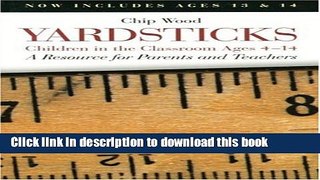 [PDF] Yardsticks: Children in the Classroom Ages 4-14 : A Resource for Parents and Teachers