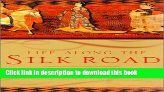 [PDF] Life Along the Silk Road Popular Online