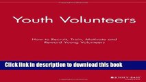 [PDF] Youth Volunteers: How to Recruit, Train, Motivate and Reward Young Volunteers Popular
