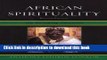 [PDF] African Spirituality: On Becoming Ancestors Full Colection