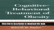 [PDF] Cognitive-Behavioral Treatment of Obesity: A Clinician s Guide Popular Colection