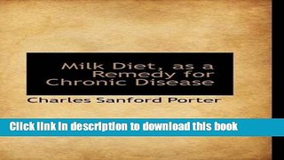 [PDF] Milk Diet, as a Remedy for Chronic Disease Popular Colection
