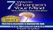 [PDF] 7 Ways To Sharpen Your Mind You Wish You Knew: The Best Quick and Easy Ways to Improve