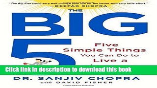 [PDF] The Big Five: Five Simple Things You Can Do to Live a Longer, Healthier Life Full Online