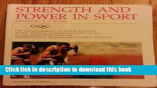 [Popular Books] Strength and Power in Sport (The Encyclopaedia of Sports Medicine) Full Online