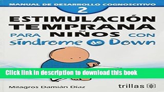 [Popular Books] Estimulacion temprana para ninos con sindrome de Down / Early Stimulation for
