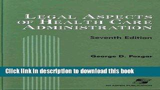 [Popular Books] Legal Aspects of Health Care Administration Full Online