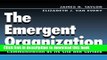 [PDF] The Emergent Organization: Communication As Its Site and Surface Full Online