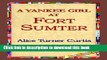 [Popular Books] A Yankee Girl at Fort Sumter Free Online