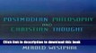 [PDF] Postmodern Philosophy and Christian Thought (Indiana Series in the Philosophy of Religion)