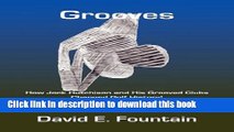[Popular Books] Grooves: How Jock Hutchison and His Grooved Clubs Changed Golf History! Full Online