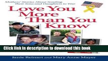 New Book Love You More Than You Know: Mothers  Stories About Sending Their Sons and Daughters to War