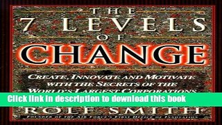 Collection Book The 7 Levels of Change: The Secrets Used by the World s Largest Corporations to