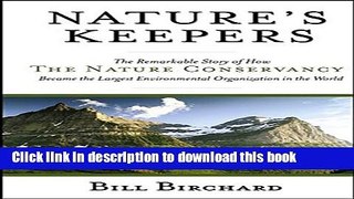 New Book Nature s Keepers: The Remarkable Story of How the Nature Conservancy Became the Largest