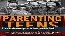 Collection Book Parenting Teens: The Ultimate Parenting Teens Guide with Parenting Advice and