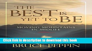 New Book The Best Is Yet to Be: Moving Mountains in Midlife