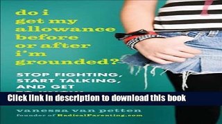 Collection Book Do I Get My Allowance Before or After I m Grounded?: Stop Fighting, Start Talking,
