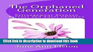 Collection Book The Orphaned Generation: Estrangement Between Parents and Adult Children